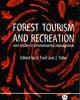 Forest tourism and recreation case studies in environmental management