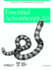 Essential ActionScript 3.0.Other resources from O’ReillyRelated titlesActionScript 3.0 Design