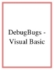 DebugBugs - Visual Basic