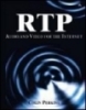 RTP audio and video for the internet