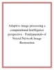 Adaptive image processing a computational intelligence perspective - Fundamentals of Neural Network Image Restoration