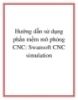 Hướng dẫn sử dụng phần mềm mô phỏng CNC: Swansoft CNC simulation