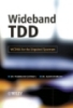 Wideband TDD WCDMA for the Unpaired Spectrum