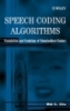 SPEECH CODING ALGORITHMS Foundation and Evolution of Standardized Coders