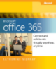 Microsoft Office 365 Connect and Collaborate Virtually Anywhere, Anytime