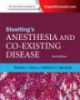 Stoelting's Anesthesia and Co-Existing Disease: Expert Consult - Online and Print