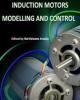 INDUCTION MOTORS MODELLING AND CONTROL