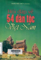 Ebook Hỏi đáp về 54 dân tộc Việt Nam: Phần 1