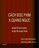 Bài giảng Cách đọc phim X quang ngực - BS Nguyễn Quý Khoáng