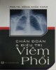 Ebook Chẩn đoán và điều trị viêm phổi: Phần 2