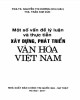 Ebook Một số vấn đề lý luận và thực tiễn xây dựng, phát triển văn hóa Việt Nam: Phần 2