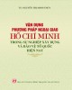 Ebook Vận dụng phương pháp ngoại giao Hồ Chí Minh trong sự nghiệp xây dựng và bảo vệ Tổ quốc hiện nay: Phần 1