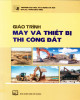 Giáo trình Máy và thiết bị thi công đất: Phần 2