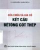 Ebook Sửa chữa và gia cố kết cấu bêtông cốt thép: Phần 2