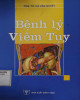 Ebook Bệnh lý viêm tụy: Phần 1 (Sách chuyên khảo dùng sau Đại học)