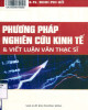 Ebook Phương pháp nghiên cứu kinh tế và viết luận văn thạc sĩ: Phần 1