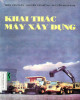 Ebook Khai thác máy xây dựng: Phần 1