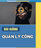 Bài giảng Quản lý công - Chương 1: Tổng quan về quản lý công (Chương trình Cao học)
