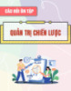 Câu hỏi ôn tập môn Quản trị chiến lược