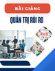 Bài giảng Quản trị rủi ro: Chương 1 - Tổng quan về rủi ro