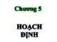 Bài giảng Quản trị học: Chương 5 - ThS. Trần Nhân Phúc