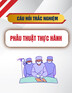 Câu hỏi trắc nghiệm Phẫu thuật thực hành