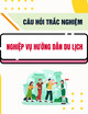 Câu hỏi trắc nghiệm Nghiệp vụ hướng dẫn du lịch