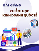 Bài giảng Chiến lược kinh doanh quốc tế: Chương 5 - Trường Đại học Tài chính - Marketing