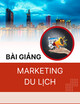 Bài giảng Marketing du lịch - khách sạn: Chương 6 - ThS. Tạ Tường Vi