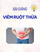 Bài giảng Viêm ruột thừa - ThS. BS. Huỳnh Nhất Toàn