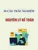 Bộ 80 câu trắc nghiệm Nguyên lý kế toán