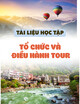 Tài liệu học tập Tổ chức và điều hành tour: Phần 2