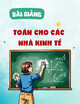 Bài giảng Toán cho các nhà kinh tế: Chương 4 - Tích phân bất định và phương trình vi phân