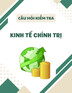 Câu hỏi kiểm tra môn Kinh tế chính trị