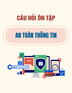 300 câu hỏi ôn tập môn An toàn thông tin