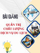 Bài giảng Quản trị chất lượng dịch vụ du lịch: Chương 4 - Trường Đại học Thương mại