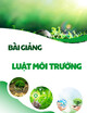 Bài giảng Luật môi trường: Chương 2 - Trường ĐH Luật