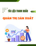 Tài liệu tham khảo Quản trị sản xuất