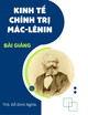 Bài giảng Kinh tế chính trị Mác-Lênin: Bài 1 - ThS. Đỗ Đình Nghĩa