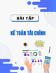 Bài tập Kế toán tài chính (Doanh nghiệp sản xuất)