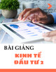 Bài giảng Kinh tế đầu tư 2: Chương 3 - Môi trường đầu tư