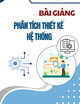 Bài giảng môn Phân tích thiết kế hệ thống: Chương 5 - Từ Thị Xuân Hiền