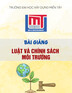 Bài giảng Luật và chính sách môi trường - Trường Đại học Xây dựng Miền Tây