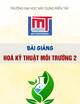 Bài giảng Hoá kỹ thuật môi trường 2 - Trường Đại học Xây dựng Miền Tây