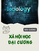 Bài giảng Xã hội học đại cương: Chương 2 - PGS. TS. Nguyễn Thanh Bình