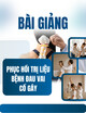 Bài giảng Phục hồi trị liệu bệnh đau vai cổ gáy