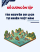 Đề cương ôn tập môn Tài nguyên du lịch tự nhiên Việt Nam