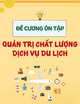 Đề cương ôn tập môn Quản trị chất lượng dịch vụ du lịch