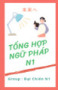 Tài liệu Tổng hợp ngữ pháp N1