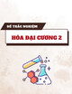 Đề thi trắc nghiệm cuối kì môn Hóa đại cương 2